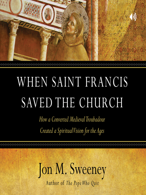 Title details for When Saint Francis Saved the Church by Jon M. Sweeney - Available